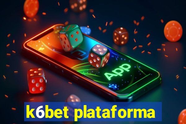 k6bet plataforma